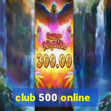 club 500 online